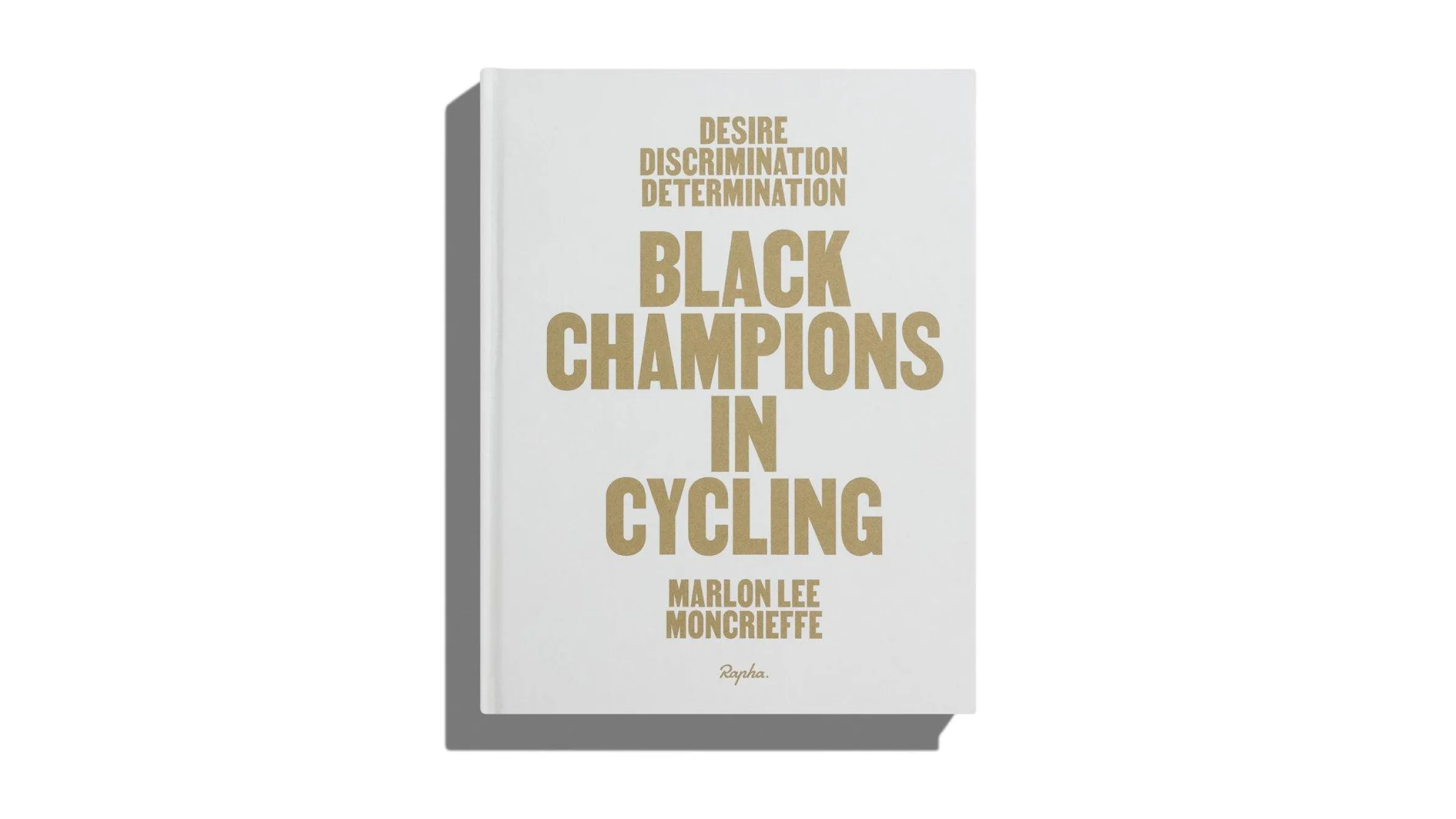 Rapha Hats, Gloves & Accessories|Hats, Gloves & Accessories|Desire, Discrimination, Determination Paperback